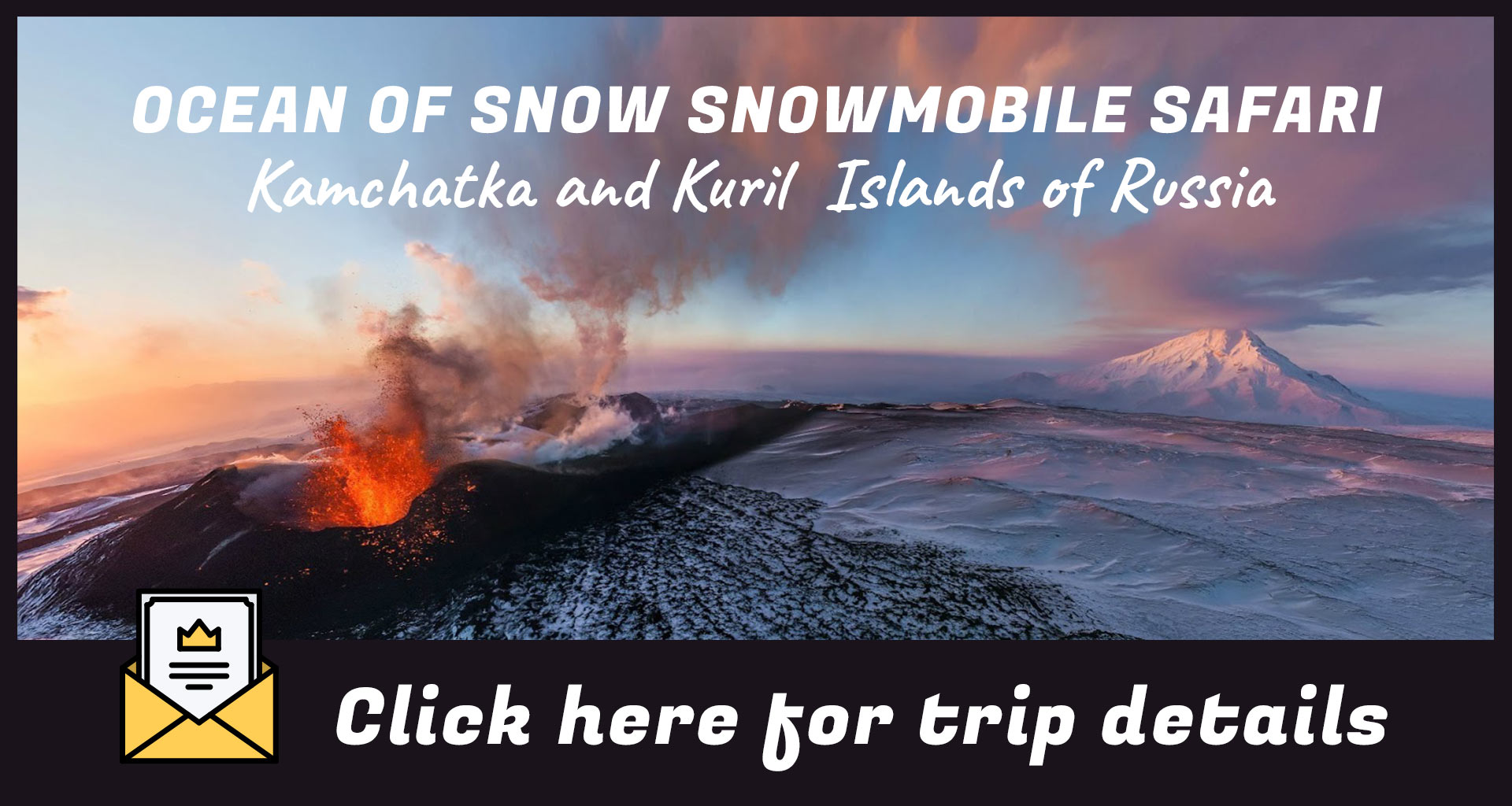 Ocean's of Snow Snowmobile Safari - click here for trip details.